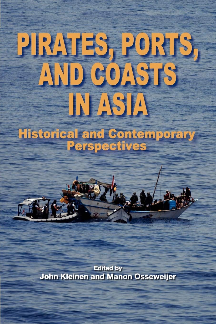 Pirates, Ports, and Coasts in Asia: Historical and Contemporary Perspectives