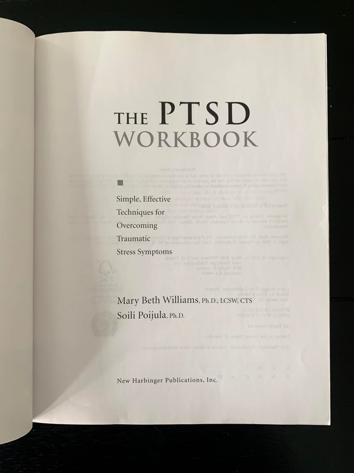 The PTSD Workbook: Simple, Effective Techniques for Overcoming Traumatic Stress Symptoms