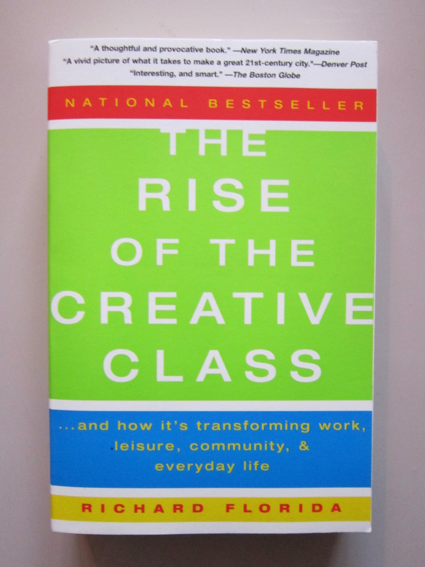 The Rise of the Creative Class: And How It's Transforming Work, Leisure, Community, and Everyday Life