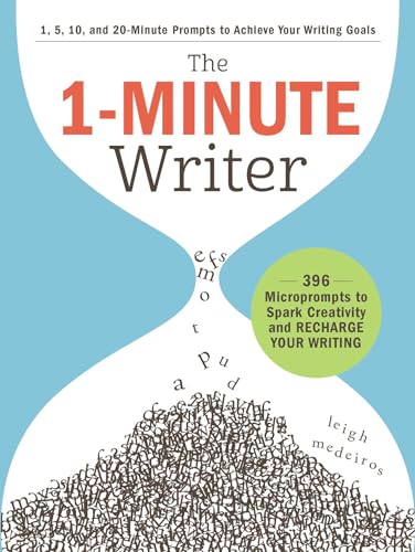 The 1-Minute Writer: 396 Microprompts to Spark Creativity and Recharge Your Writing (Paperback)