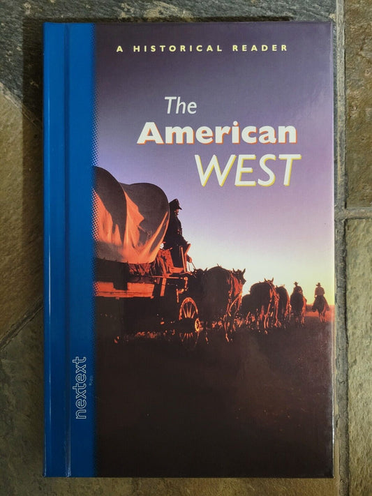 The American West by Nextext (2001, Hardcover) A Historical Reader/Nextext