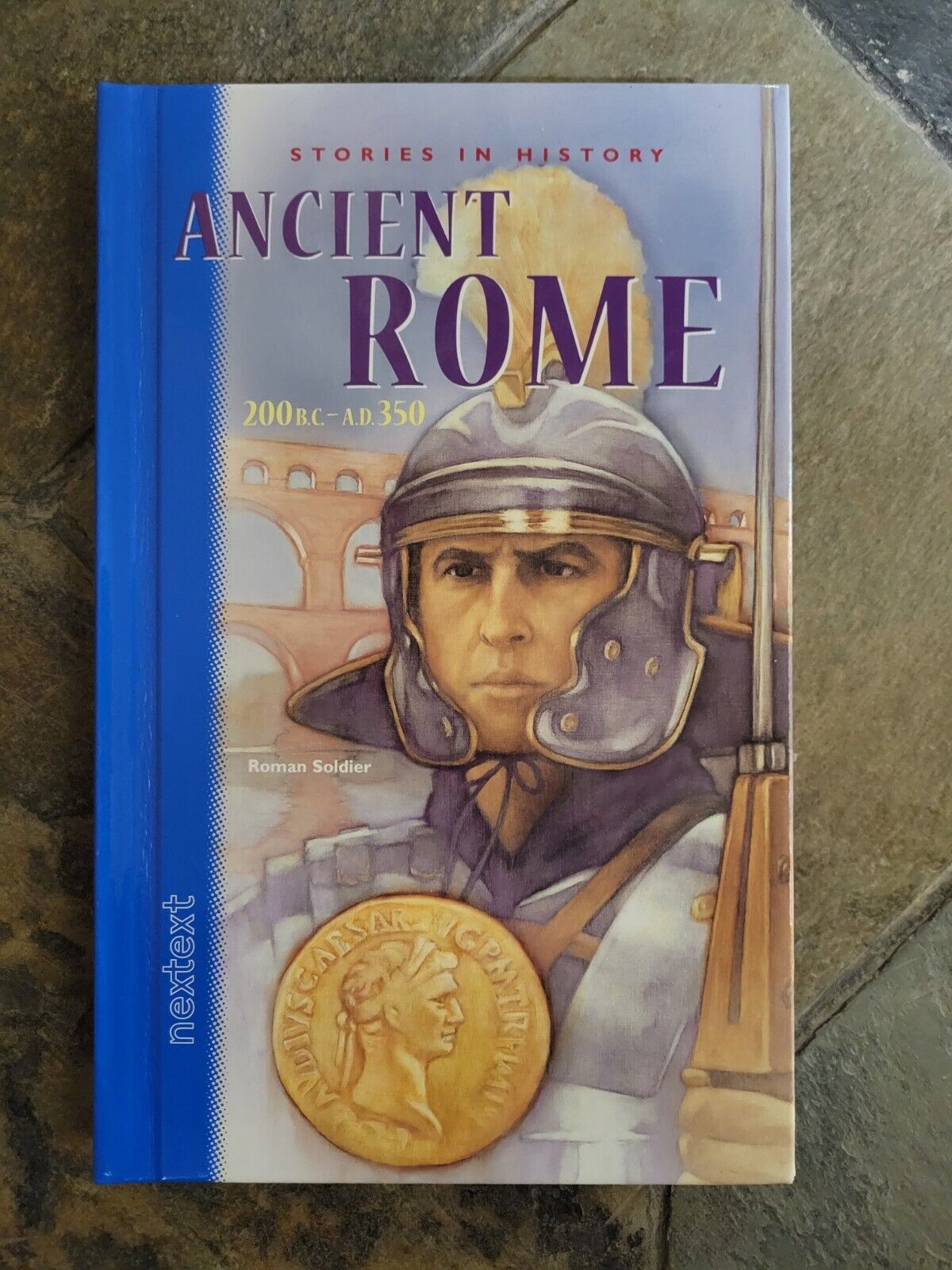 Stories in History Ser.: Ancient Rome : 200 B. C. -A. D. 350 by Nextext (2002, H