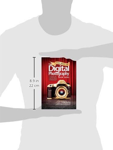 Best of The Digital Photography Book Series, The: The step-by-step secrets for how to make your photos look like the pros'!