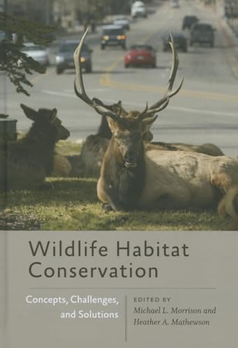 Wildlife Habitat Conservation: Concepts, Challenges, and Solutions (Hardcover)