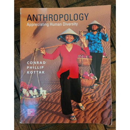 Anthropology: Appreciating Human Diversity (Conrad Phillip Kottak)