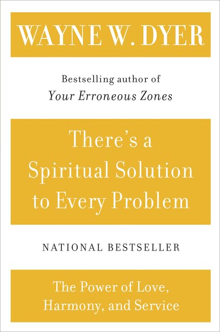 There's a Spiritual Solution to Every Problem [Paperback] Dyer, Wayne W