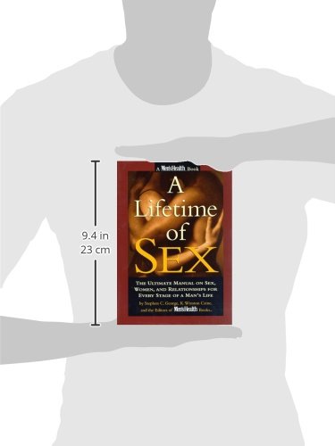 A Lifetime of Sex: The Ultimate Manual on Sex, Women and Relationships for Every Stage of a Man's Life