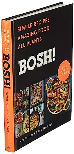 BOSH!: Simple Recipes * Amazing Food * All Plants (BOSH Series)