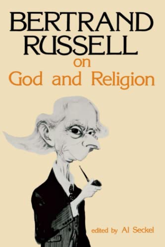 Bertrand Russell on God and Religion (Great Books in Philosophy)