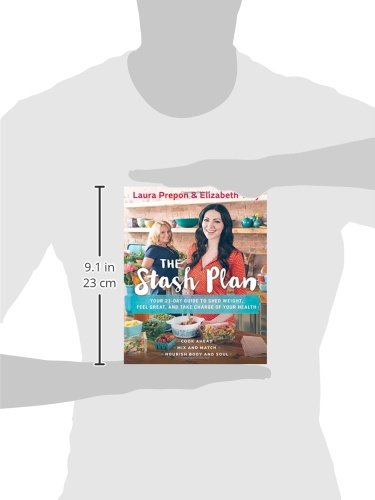 The Stash Plan: Your 21-Day Guide to Shed Weight, Feel Great, and Take Charge of Your Health