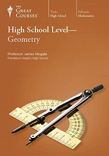 The Great Courses: High School Level-Geometry