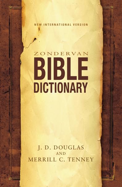 Zondervan Bible Dictionary Douglas, J. D. and Tenney, Merrill C.