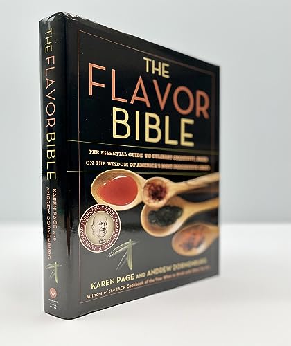 The Flavor Bible: The Essential Guide to Culinary Creativity, Based on the Wisdom of America's Most Imaginative Chefs