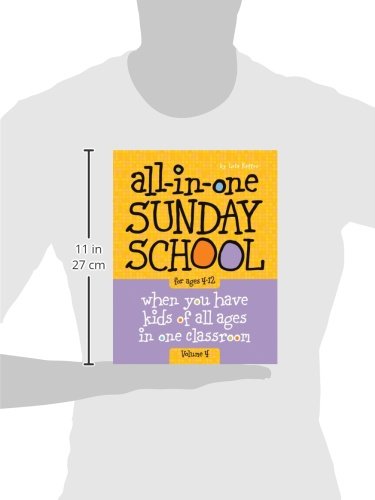 All-in-One Sunday School for Ages 4-12 (Volume 4): When you have kids of all ages in one classroom (Volume 4)