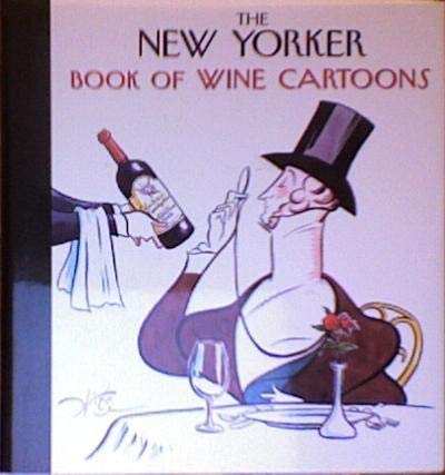 The New Yorker Book of Wine Cartoons [Hardcover] Jack Ziegler