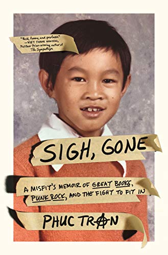 Sigh, Gone: A Misfit's Memoir of Great Books, Punk Rock, and the Fight to Fit In (Hardcover)