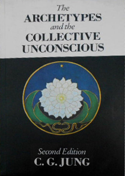 The Archetypes and the Collective Unconscious (Collected Works of C. G. Jung) Jung, C.G. and Hull, R.F.C.