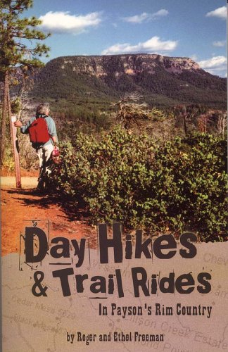 Day Hikes & Trail Rides in Payson's Rim Country [Paperback] Freeman, Roger and Freeman, Ethel