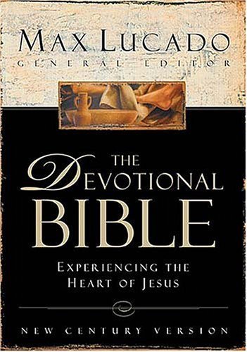 The Devotional Bible: Experiencing the Heart of Jesus: New Century Version