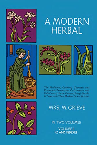 A Modern Herbal (Volume 2, I-Z and Indexes)