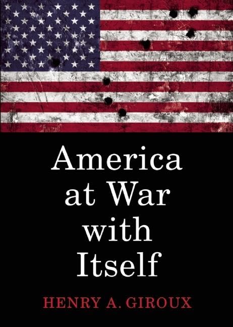 America at War with Itself (City Lights Open Media) [Paperback] Giroux, Henry A. and Kelley, Robin D.G.