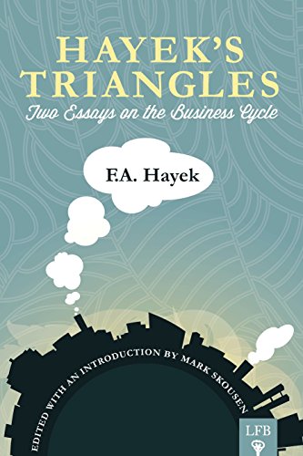 Hayek's Triangles: Two Essays on the Business Cycle