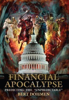 Financial Apocalypse [Perfect Paperback] Bert Dohmen