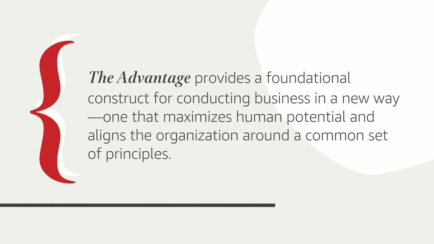 The Advantage: Why Organizational Health Trumps Everything Else In Business