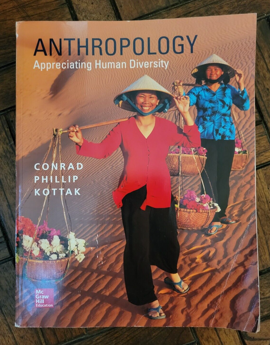 Anthropology: Appreciating Human Diversity (Conrad Phillip Kottak)