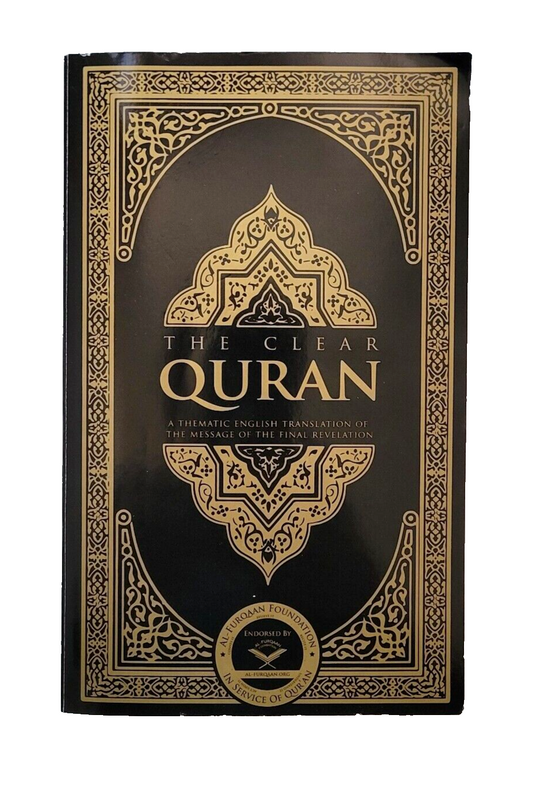The Clear Quran : Thematic English Translation of Message of Final Revelation