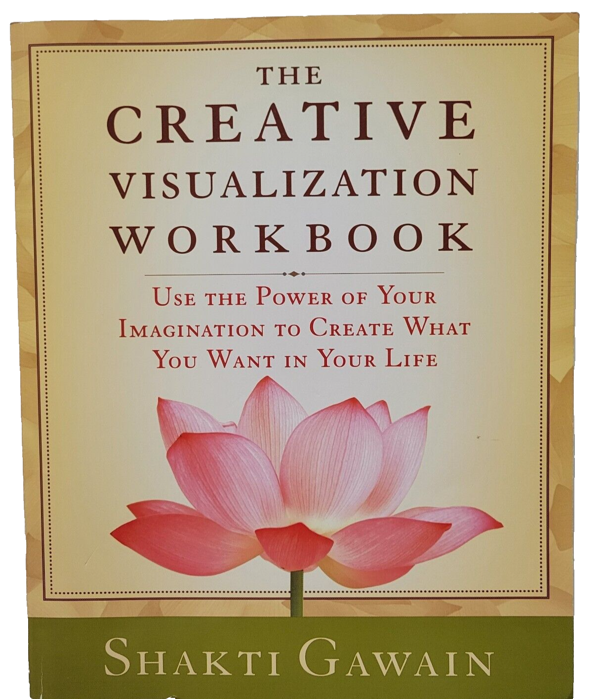 The Creative Visualization Workbook : Second Edition by Shakti Gawain (1995)