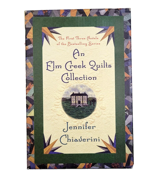 An Elm Creek Quilts Collection : 1st Three Novels and Slipcase