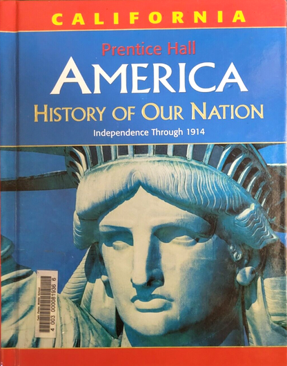 America: History of Our Nation Independence Through 1914, California Edition