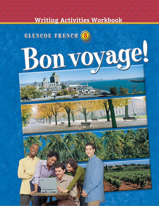 Bon voyage! Level 3, Writing Activities Workbook (GLENCOE FRENCH) [Paperback] McGraw Hill