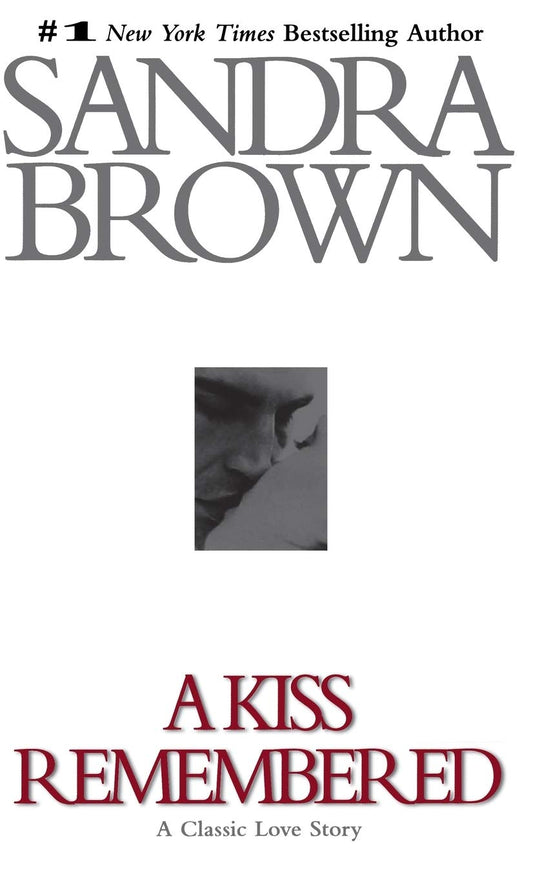 A Kiss Remembered by Sandra Brown