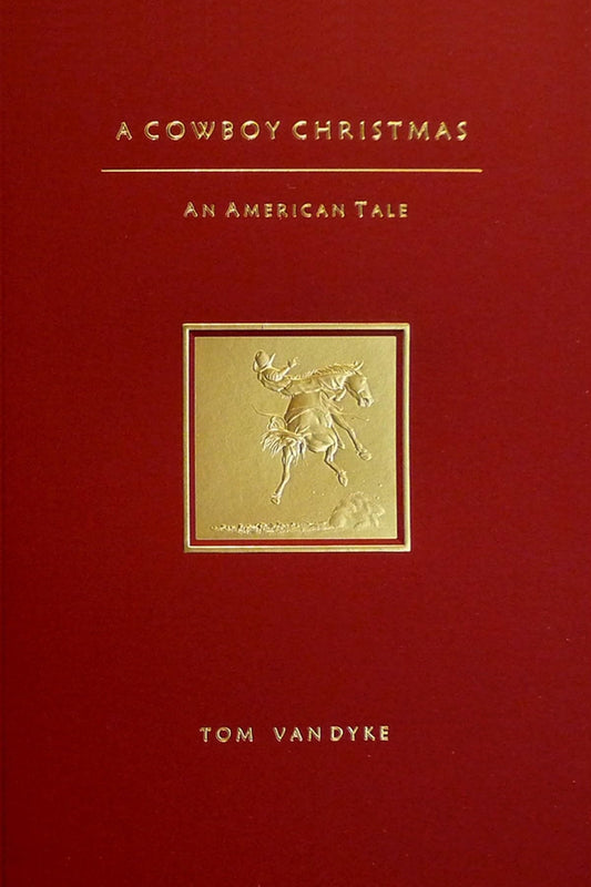 A Cowboy Christmas: An American Tale [Paperback] Van Dyke, Tom