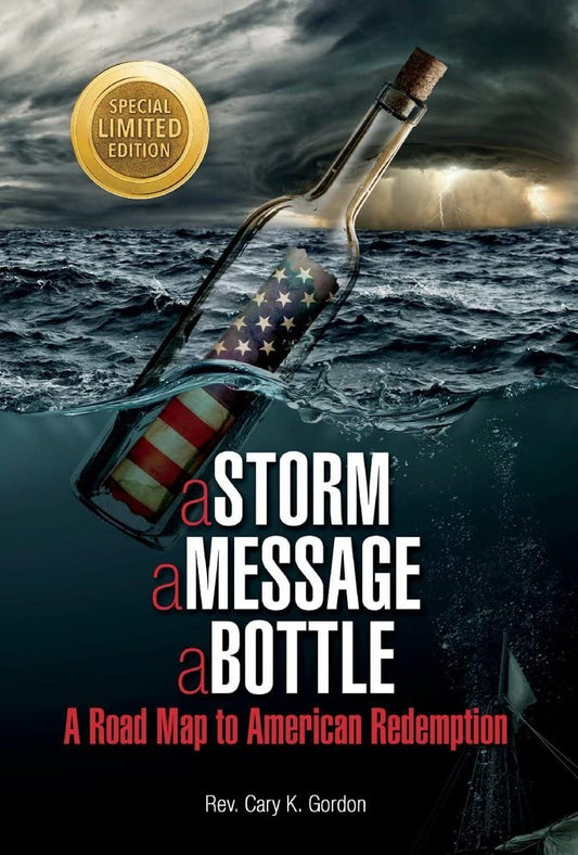 a Storm a Message a Bottle: A Road Map to American Redemption