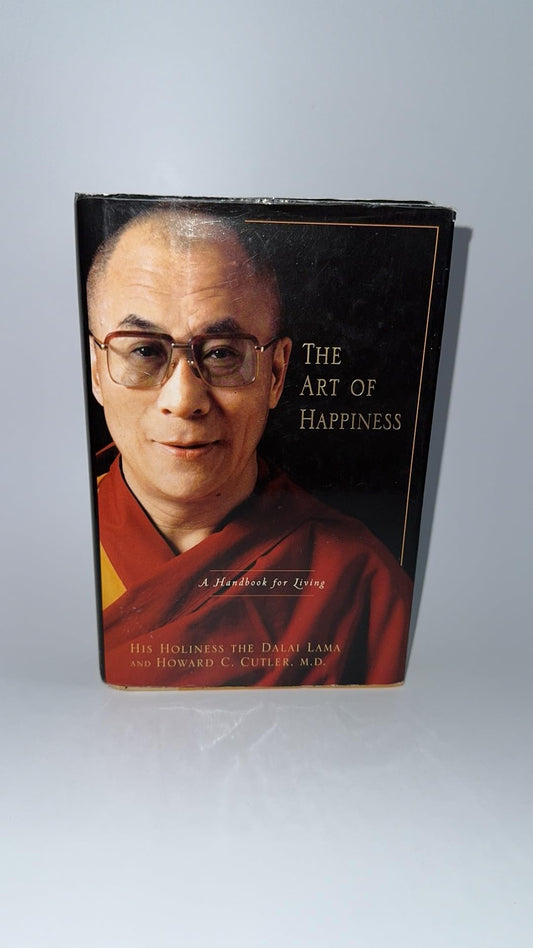 The Art of Happiness: A Handbook for Living Dalai Lama and Howard C. Cutler