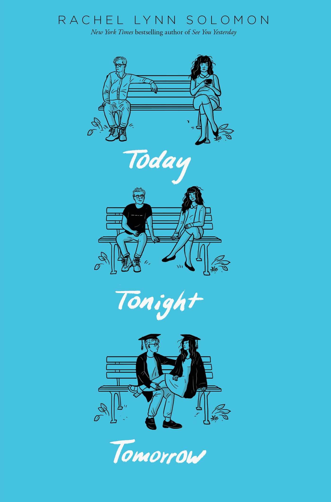 Today Tonight Tomorrow [Hardcover] Solomon, Rachel Lynn