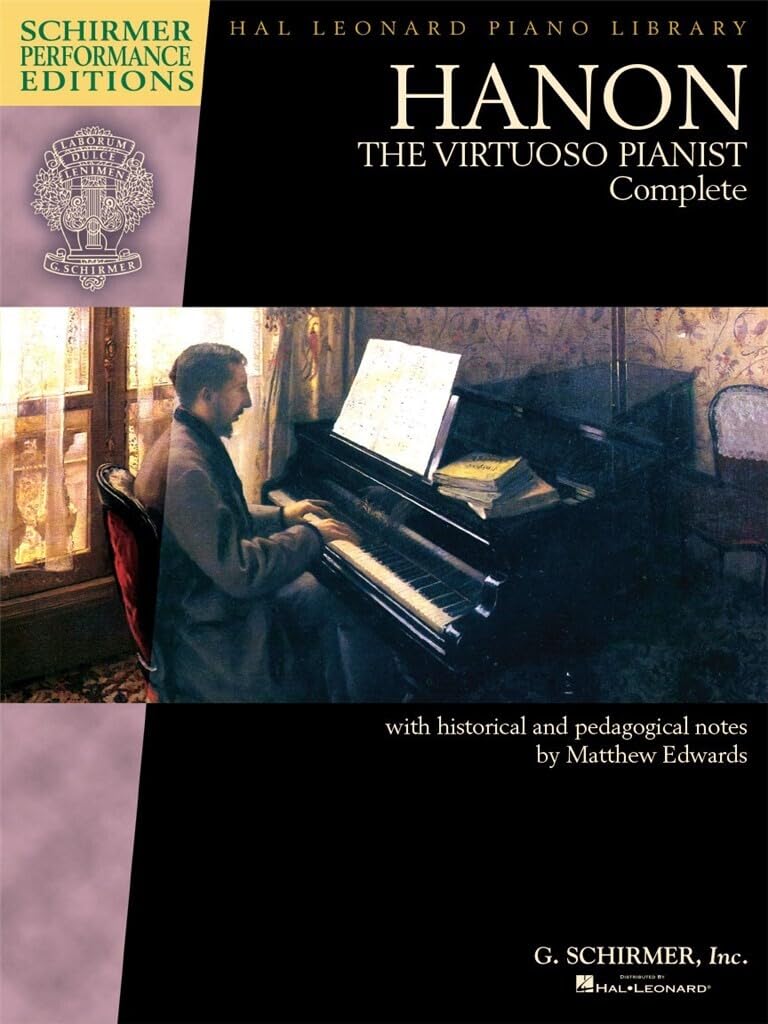 Hanon: The Virtuoso Pianist Complete - Schirmer Performance Editions