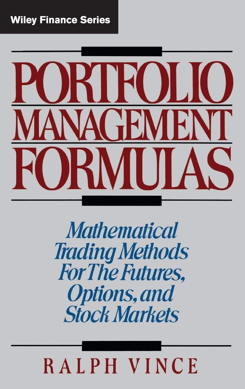 Portfolio Management Formulas : Mathematical Trading Methods for the Futures, Options, and Stock Markets