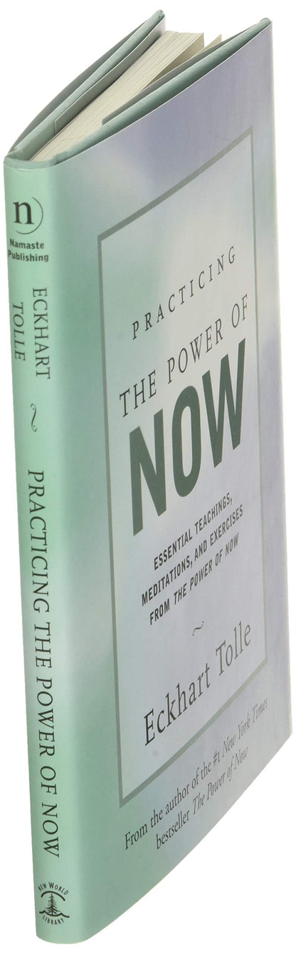 Practicing the Power of Now: Essential Teachings, Meditations, and Exercises From The Power of Now [Hardcover] Tolle, Eckhart