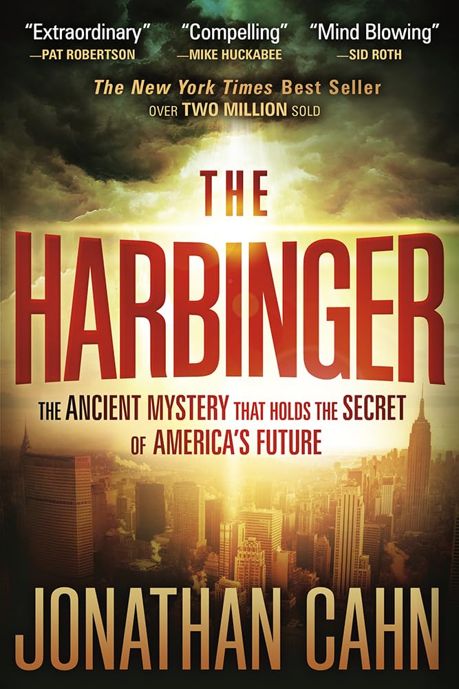 The Harbinger: The Ancient Mystery That Holds the Secret of America's Future [Paperback] Cahn, Jonathan