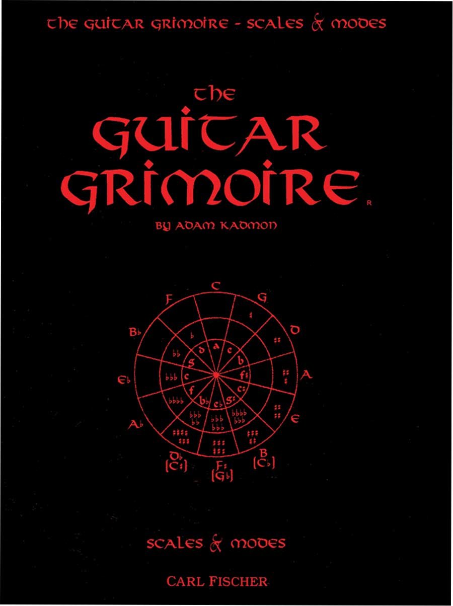 The Guitar Grimoire: A Compendium of Formulas for Guitar Scales and Modes [Paperback] Adam Kadmon