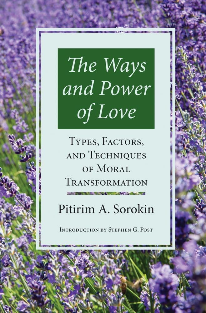 Ways & Power Of Love: Techniques Of Moral Transformation