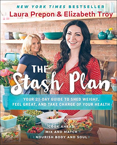 The Stash Plan: Your 21-Day Guide to Shed Weight, Feel Great, and Take Charge of Your Health