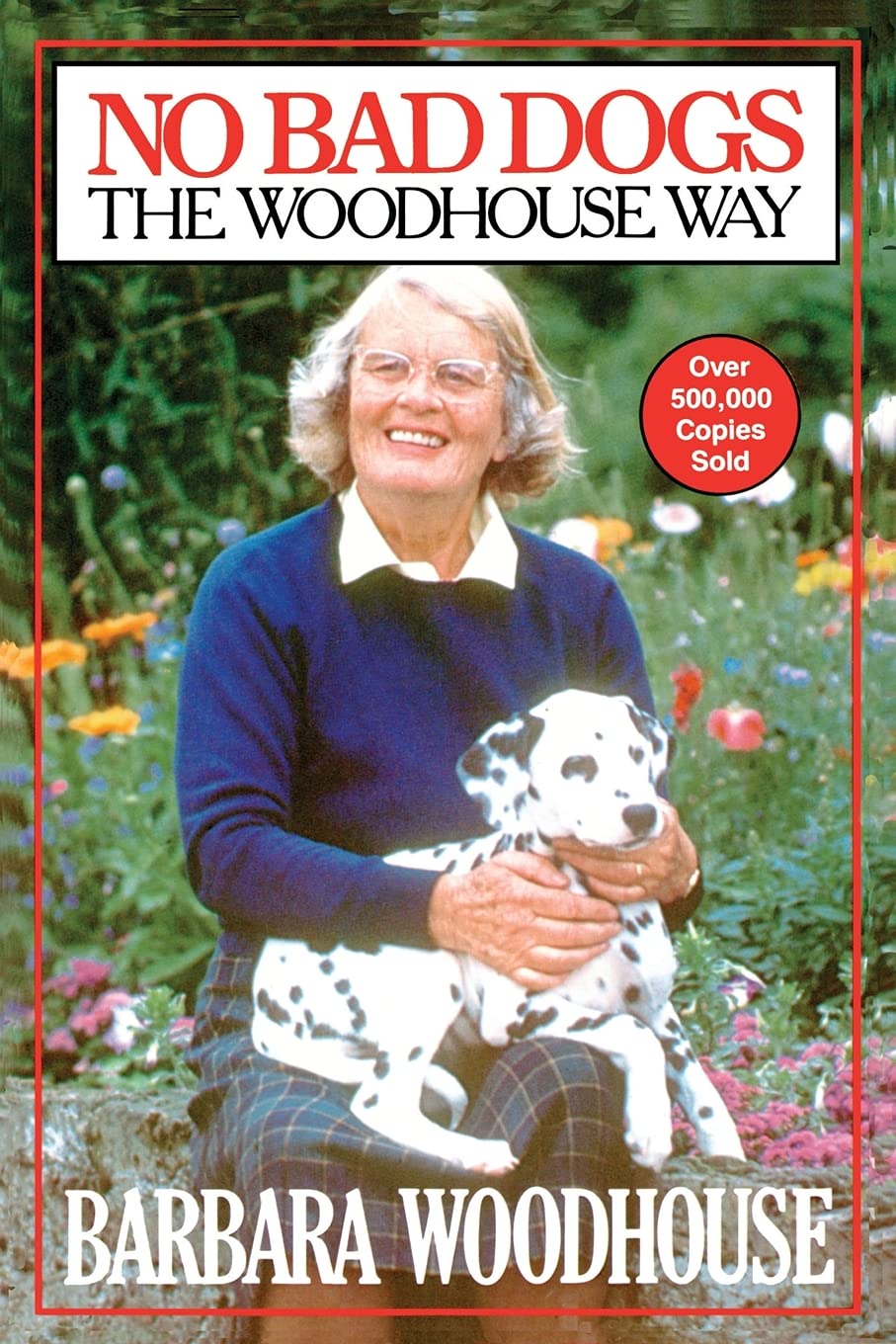 No Bad Dogs: The Woodhouse Way [Paperback] Woodhouse, Barbara