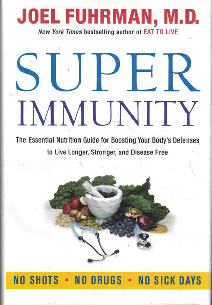 Super Immunity by Joel Fuhrman M.D.