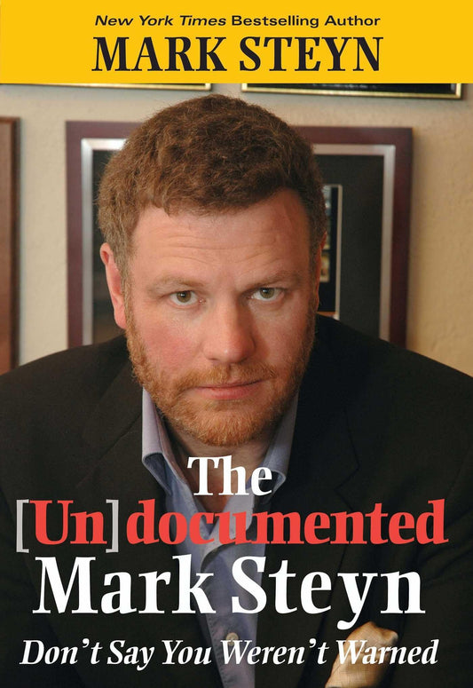 The Undocumented Mark Steyn [Hardcover] Steyn, Mark