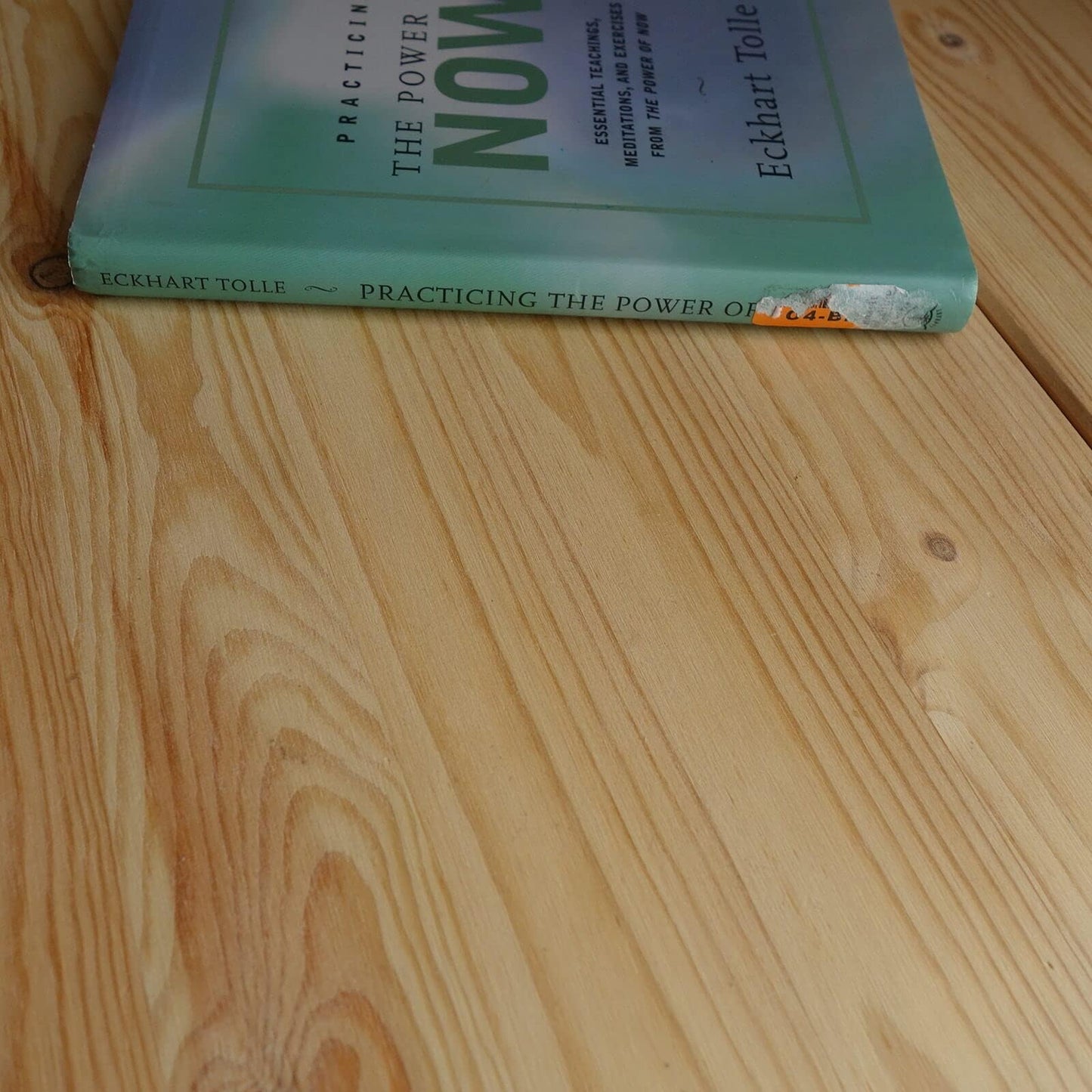 Practicing the Power of Now: Essential Teachings, Meditations, and Exercises From The Power of Now [Hardcover] Tolle, Eckhart